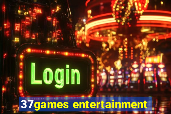 37games entertainment